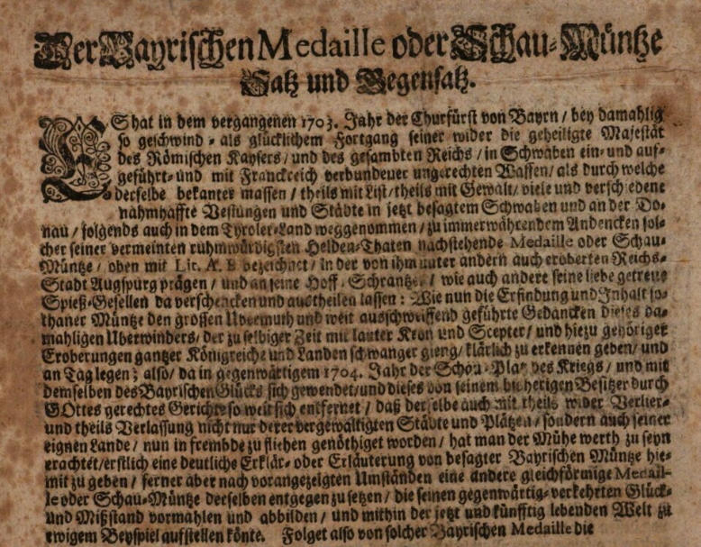 Flugschrift: Der Bayrischen Medaille oder Schau-Müntze Satz und Gegensatz, Ausschnitt Seite 1, 1704. Quelle: Bayerische Staatsbibliothek, 2 Bavar. 1000, 23h. Flugschrift: Der Bayrischen Medaille oder Schau-Müntze Satz und Gegensatz, Ausschnitt Seite 1, 1704. Quelle: Bayerische Staatsbibliothek, 2 Bavar. 1000, 23h.