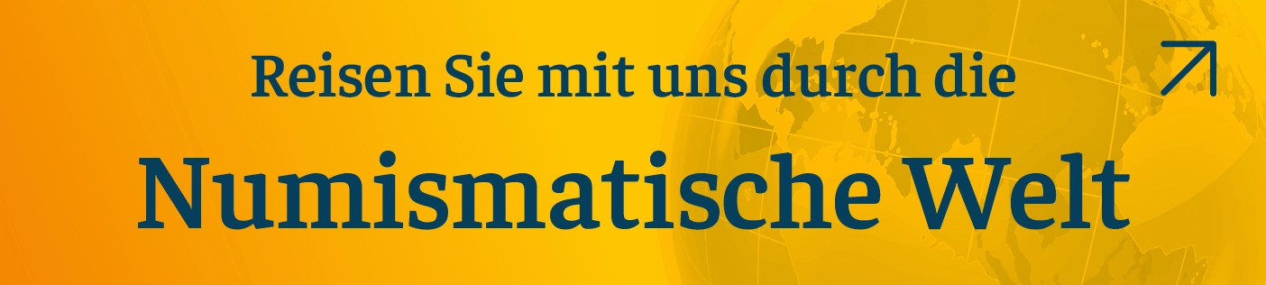 Reisen Sie mit uns durch die Numismatische Welt