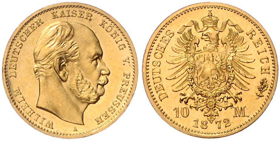 Preußen. Wilhelm I., 1861-1888. 10 Mark 1872 A. Erstabschlag. Zuschlag: 440 Euro. Emporium Hamburg 109 (2025), Nr. 1900